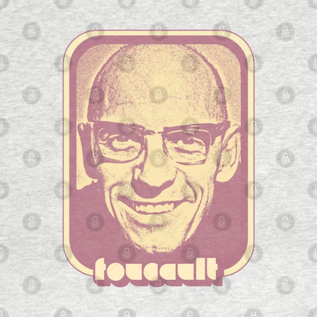 Michel Foucault /\/\/\ Retro Fan Art Design by DankFutura